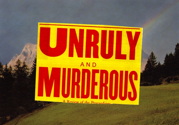 Unruly and Murderous by Marcus Irwin