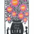 Fight For The Life of Your Art (Orange and Pink)