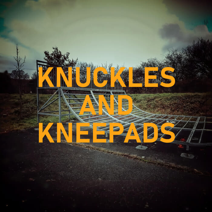 Knuckles and Kneepads by Well Well