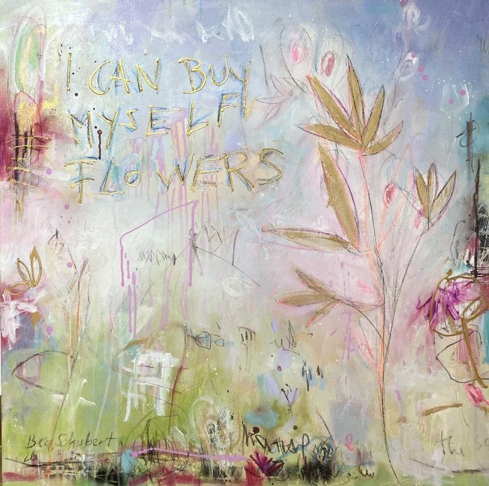 I Can Buy Myself Flowers No.6 von Bea Garding Schubert